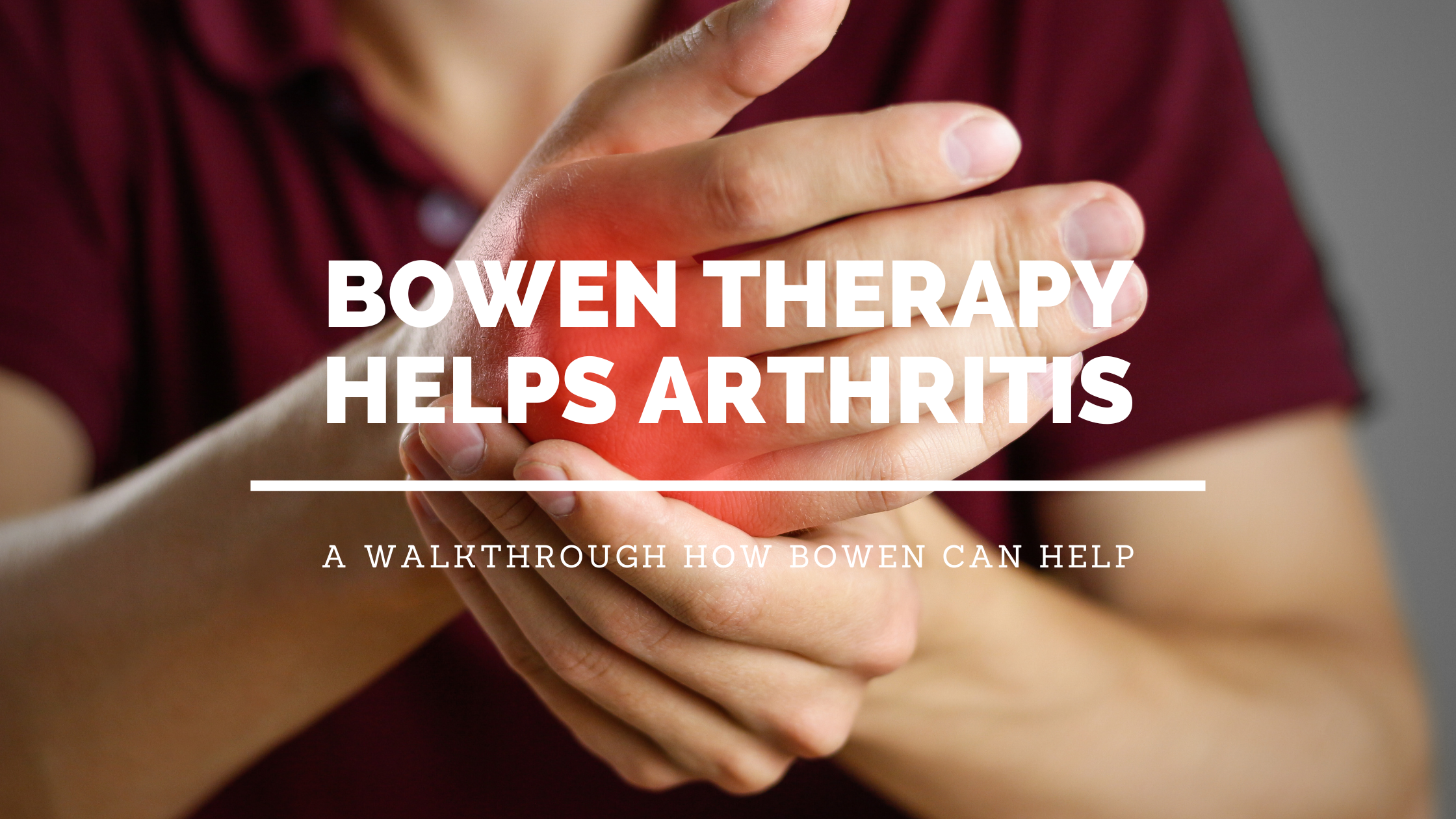 Bowen Therapy Helps Arthritis